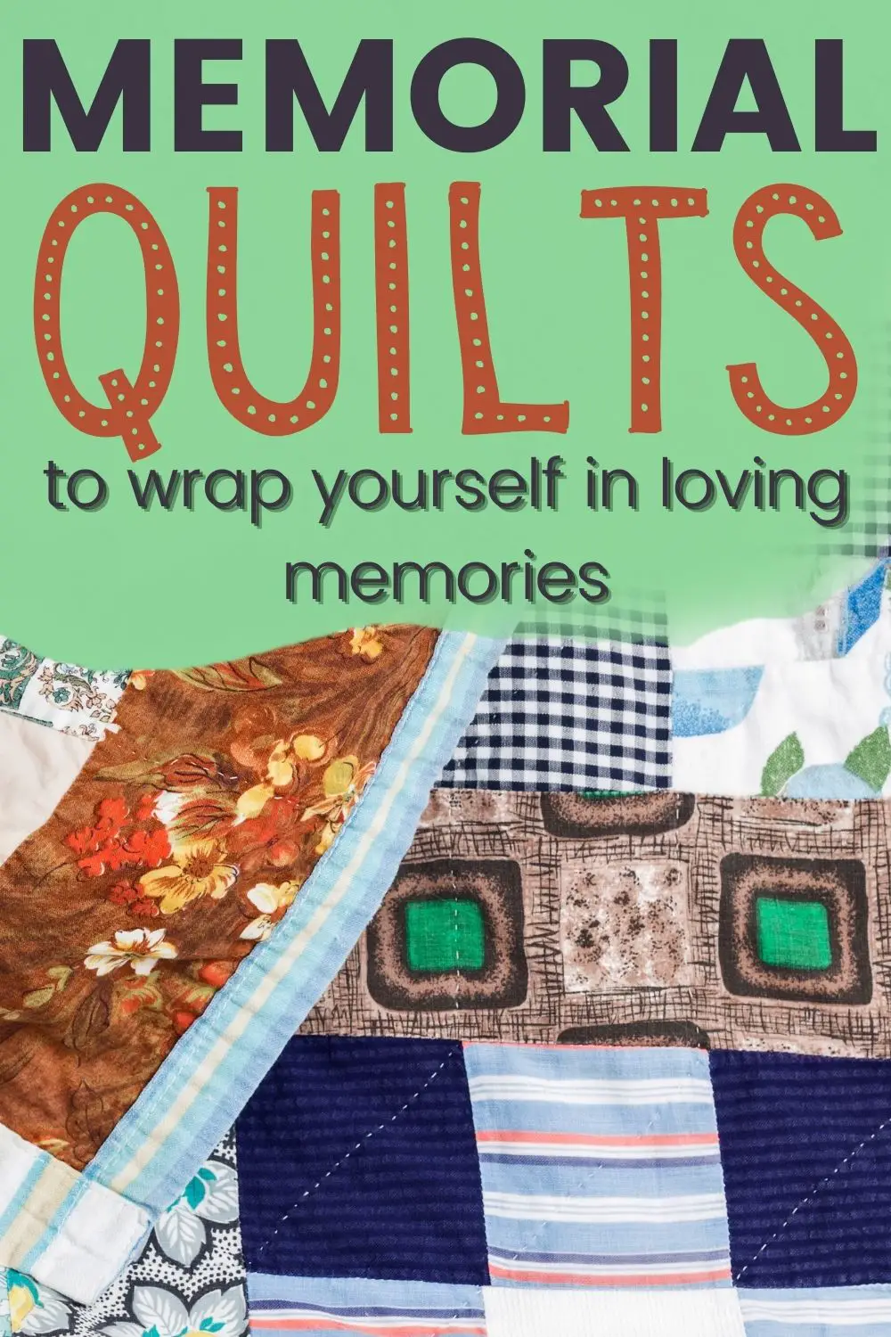 Memorial quilts to wrap yourself in loving memories